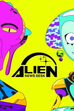 Watch Alien News Desk (2019) Online FREE