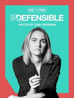 Watch True Crime Story Indefensible (2021) Online FREE