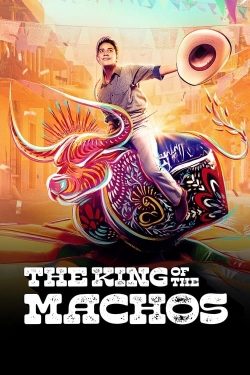 Watch The King of the Machos (2024) Online FREE