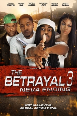 Watch The Betrayal 3: Neva Ending (2023) Online FREE