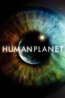 Watch Human Planet (2011) Online FREE
