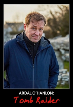 Watch Ardal O'Hanlon: Tomb Raider (2022) Online FREE