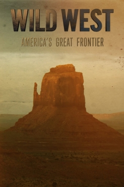 Watch Wild West: America's Great Frontier (2016) Online FREE