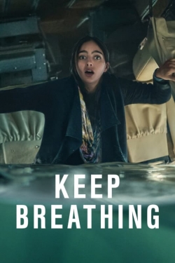 Watch Keep Breathing (2022) Online FREE