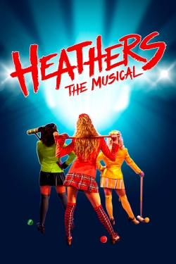 Watch Heathers: The Musical (2022) Online FREE