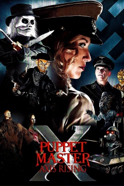 Watch Puppet Master X: Axis Rising (2012) Online FREE