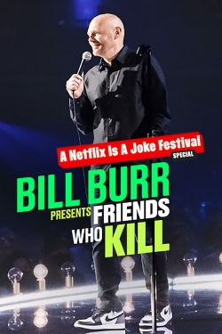 Watch Bill Burr Presents: Friends Who Kill (2022) Online FREE