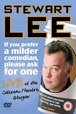 Watch Stewart Lee: If You Prefer a Milder Comedian, Please Ask for One (2010) Online FREE
