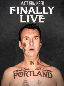 Watch Matt Braunger: Finally Live in Portland (2019) Online FREE