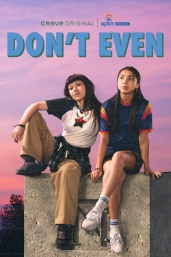 Watch Don't Even (2024) Online FREE