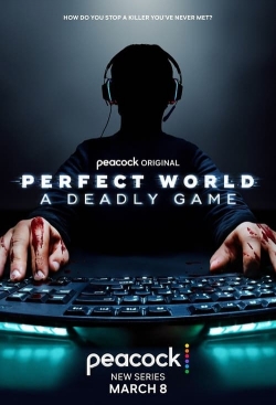 Watch Perfect World: A Deadly Game (2022) Online FREE