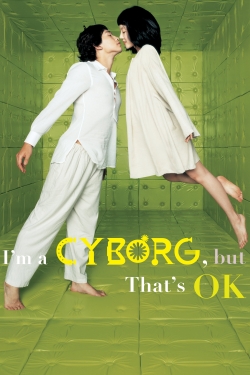 Watch I'm a Cyborg, But That's OK (2006) Online FREE