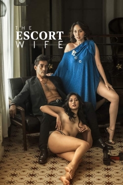 Watch The Escort Wife (2022) Online FREE