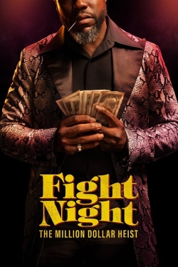 Watch Fight Night: The Million Dollar Heist (2024) Online FREE