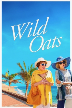 Watch Wild Oats (2016) Online FREE