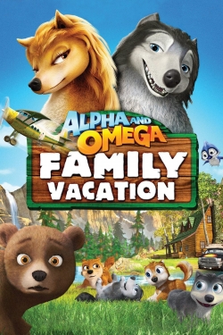 Watch Alpha and Omega 5: Family Vacation (2015) Online FREE