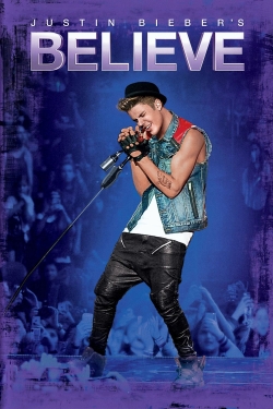 Watch Justin Bieber: Believe (2013) Online FREE