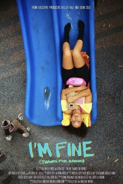 Watch I’m Fine (Thanks For Asking) (2021) Online FREE