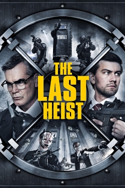 Watch The Last Heist (2016) Online FREE