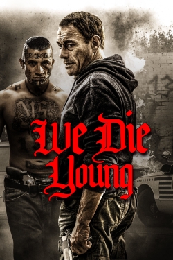 Watch We Die Young (2019) Online FREE