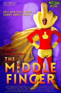 Watch The Middle Finger (2016) Online FREE