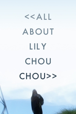 Watch All About Lily Chou-Chou (2001) Online FREE