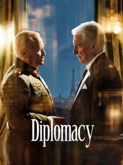 Watch Diplomacy (2014) Online FREE