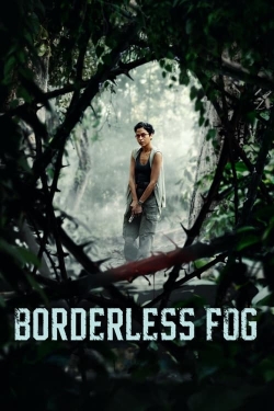 Watch Borderless Fog (2024) Online FREE