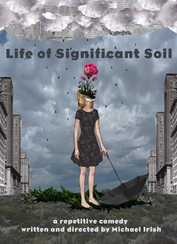Watch Life of Significant Soil (2016) Online FREE
