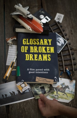 Watch Glossary of Broken Dreams (2018) Online FREE