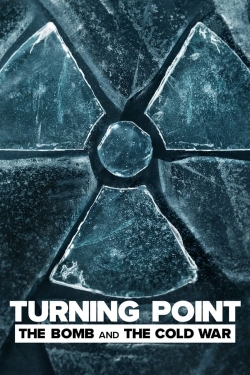 Watch Turning Point: The Bomb and the Cold War (2024) Online FREE