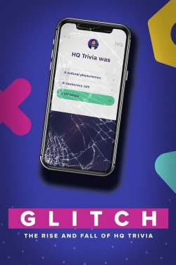 Watch Glitch: The Rise & Fall of HQ Trivia (2023) Online FREE