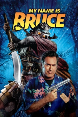 Watch My Name Is Bruce (2007) Online FREE