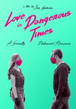 Watch Love in Dangerous Times (2020) Online FREE