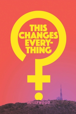 Watch This Changes Everything (2019) Online FREE