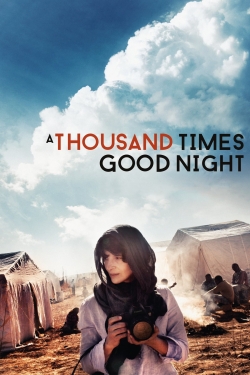 Watch A Thousand Times Good Night (2013) Online FREE