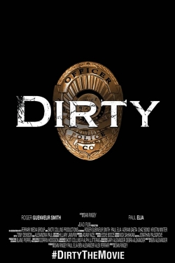 Watch Dirty (2016) Online FREE