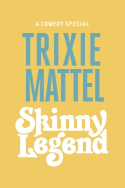 Watch Trixie Mattel: Skinny Legend (2019) Online FREE