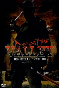 Watch Death Valley: The Revenge of Bloody Bill (2004) Online FREE
