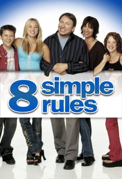 Watch 8 Simple Rules... for Dating My Teenage Daughter (2002) Online FREE