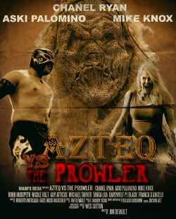 Watch Azteq vs The Prowler (0000) Online FREE