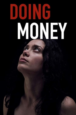 Watch Doing Money (2018) Online FREE