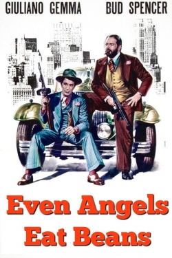 Watch Even Angels Eat Beans (1973) Online FREE