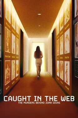 Watch Caught in the Web: The Murders Behind Zona Divas (2024) Online FREE