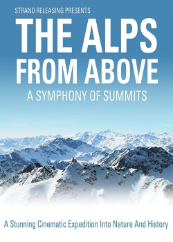 Watch The Alps from Above: Symphony of Summits (2013) Online FREE