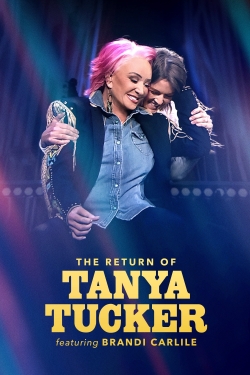 Watch The Return of Tanya Tucker Featuring Brandi Carlile (2022) Online FREE