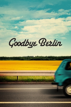 Watch Goodbye Berlin (2016) Online FREE