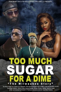 Watch Too Much Sugar for a Dime: The Milwaukee Story (2023) Online FREE