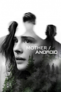 Watch Mother/Android (2021) Online FREE