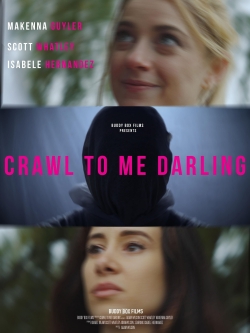 Watch Crawl to Me Darling (2020) Online FREE